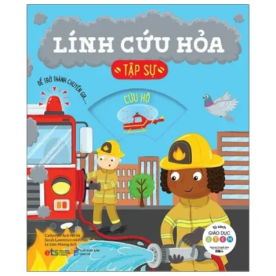 Tủ Sách Giáo Dục Stem: Lính Cứu Hỏa Tập Sự (2021) - Catherine Ard