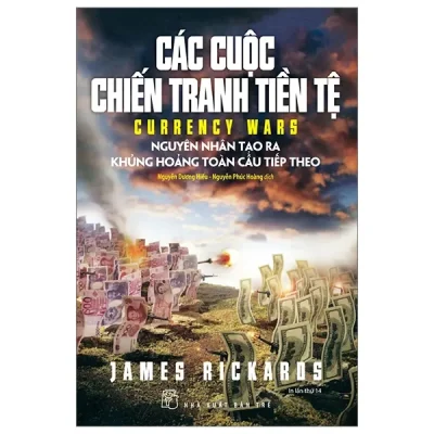 Các Cuộc Chiến Tranh Tiền Tệ (2023) - James Rickards