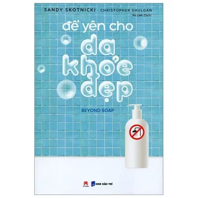 Để Yên Cho Da Khỏe Đẹp (2019) - Sandy Skotnicki, Christopher Shulgan
