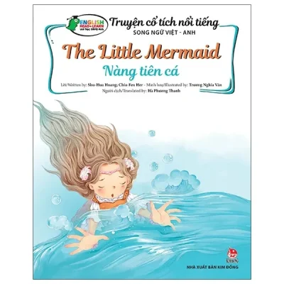 Truyện Cổ Tích Nổi Tiếng (Song Ngữ Việt Anh) - The Little Mermaid - Nàng Tiên Cá (2021) - Shu Hua Huang, Chia Fen Her, Trương Nghĩa Văn