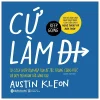 Cứ Làm Đi! (2020) - Austin Kleon