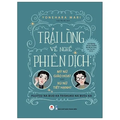 Trải Lòng Về Nghề Phiên Dịch (2021) - Yonehara mari