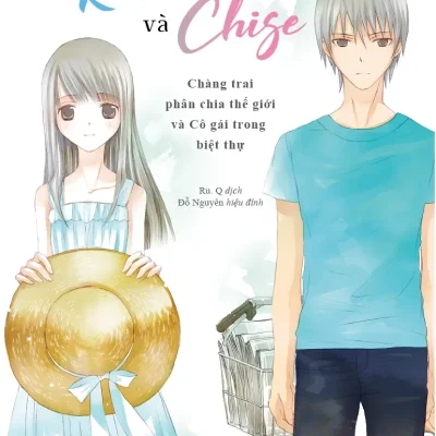 Riku Và Chise - Chàng Trai Phân Chia Thế Giới Và Cô Gái Trong Biệt Thự (2019) - Nomura Mizuki