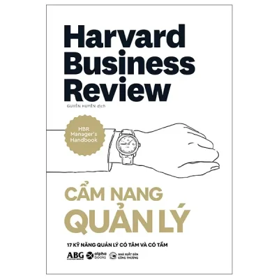 HBR Manager's Handbook - Cẩm Nang Quản Lý - 17 Kỹ Năng Quản Lý Có Tâm Và Có Tầm - Bìa Cứng (2025) - Harvard Business Review