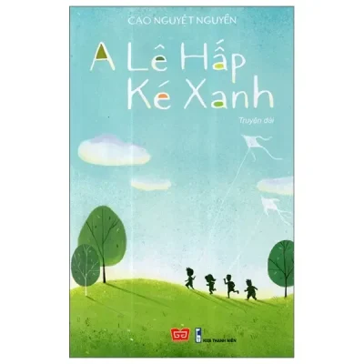 A Lê Hấp - Ké Xanh (2017) - Cao Nguyệt Nguyên