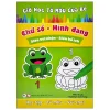 Giờ Học Tô Màu Của Bé - Chữ Số - Hình Dạng (Siêu Vui Nhộn- Siêu Bổ Ích) (2022) - Nhiều Tác Giả