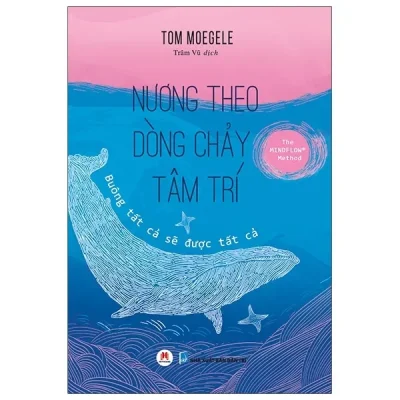 Nương Theo Dòng Chảy Tâm Trí (2021) - Tom Moegele