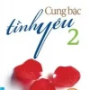 Cung Bậc Tình Yêu 2 (2012) - Nhiều Tác Giả