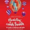 Marketing Để Cạnh Tranh - Từ Châu Á Vươn Ra Thế Giới Trong Kỷ Nguyên Tiêu Dùng Số (2018) - Hermawan Kartajaya, Philip Kotler, Hooi Den Huan