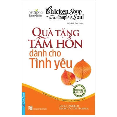 Chicken Soup For The Soul 15 Qua Tang Tam Hon Danh Cho Tinh Yeu 2020 Jack Canfield Mark Victor Hansen 692eb9ef5d8b7