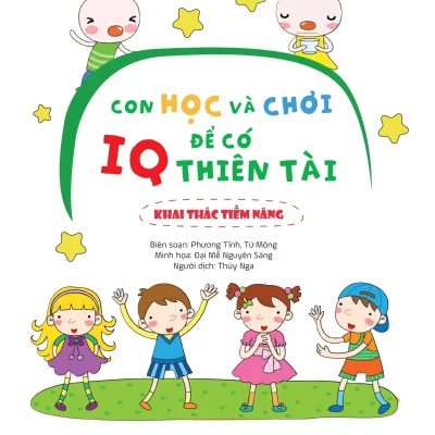Con Hoc Va Choi De Co Iq Thien Tai Khai Thac Tiem Nang 2022 Phuong Tinh Tu Mong Dai Me Nguyen Sang 692dc06e4860f