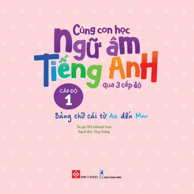 Cung Con Hoc Ngu Am Tieng Anh Qua 3 Cap Do Bang Chu Cai Tu Aa Den Mm 2022 Mis Editorial Team 692dbf9e7e84d
