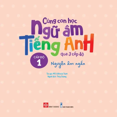 Cung Con Hoc Ngu Am Tieng Anh Qua 3 Cap Do Nguyen Am Ngan 2022 Mis Editorial Team 692dbf840574e