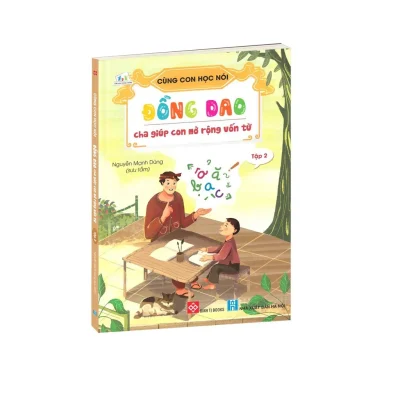Cung Con Hoc Noi Tap 2 Dong Dao Cha Giup Con Mo Rong Von Tu 2021 Nguyen Manh Dung 692dc81499008