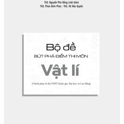 De But Pha Diem Thi Mon Vat Li Chinh Phuc Ky Thi Thpt Quoc Gia Dai Hoc Va Cao Dang 2019 Nhieu Tac Gia 694d0ed3b6c4f