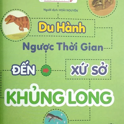 Du Hanh Nguoc Thoi Gian Den Xu So Khung Long 2017 Anne Rooney 694f9d7fb859e