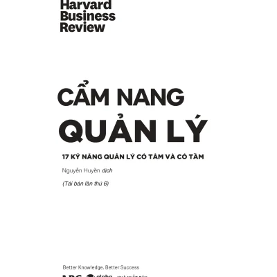 Hbr Managers Handbook Cam Nang Quan Ly 17 Ky Nang Quan Ly Co Tam Va Co Tam Bia Cung 2025 Harvard Business Review 694ae40d6f18b