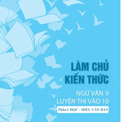 Lam Chu Kien Thuc Ngu Van 9 Luyen Thi Vao 10 Phan 1 Doc Hieu Van Ban 2018 Pham Trung Tinh 69300aa4dcaa3