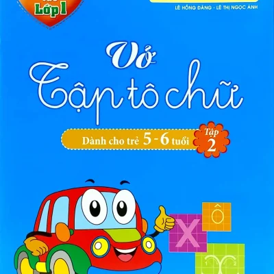 Mai Em Vao Lop 1 Vo Tap To Chu Danh Cho Tre 5 6 Tuoi Tap 2 2015 Le Hong Dang Le Thi Ngoc Anh 69300f7bede2c