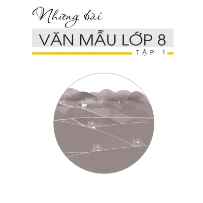 Nhung Bai Van Mau Lop 8 Tap 1 2018 Dinh Thi Hong Nhung 69300a4f08c7b