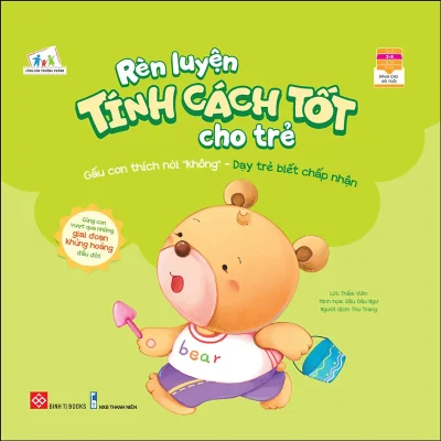 Ren Luyen Tinh Cach Tot Cho Tre Gau Con Thich Noi Khong Day Tre Biet Chap Nhan 2022 Tham Vien Dau Dau Ngu 694f93f2a1512