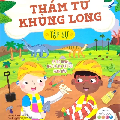 Tu Sach Giao Duc Stemtham Tu Khung Long Tap Su 2021 Tracey Turner 694ae72688a39
