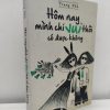 [Phiên Chợ Sách Cũ] Hôm Nay Mình Chỉ Vui Thôi Có Được Không (2018) – Trang Xtd S2101