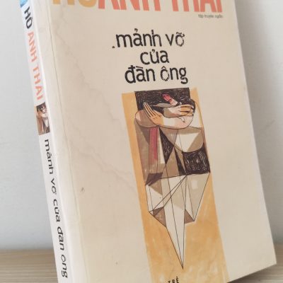 [Phiên Chợ Sách Cũ] Mảnh Vỡ Của Đàn Ông (2014) – Hồ Anh Thái S2101
