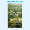 Quán Niệm Sự Sống – Ba Bước Tới Tỉnh Thức (2024) – Larry Rosenberg, Laura Zimmerman