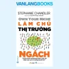 Làm Chủ Thị Trường Ngách (2021) – Stephanie Chandler