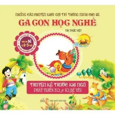 Truyện Kể Trước Giờ Đi Ngủ -Gà Con Học Nghề (2012) – Nhóm Tri Thức Việt