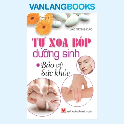 Tự Xoa Bóp Dưỡng Sinh Bảo Vệ Sức Khỏe (2012) – Lạc Trọng Dao