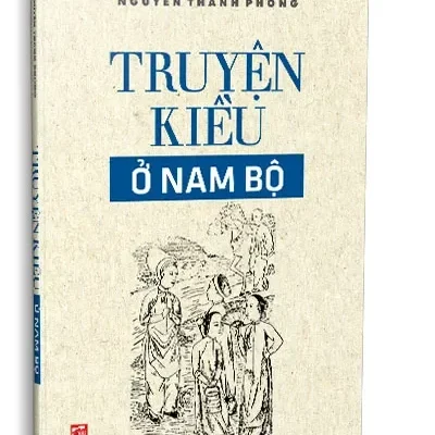 Truyện Kiều Ở Nam Bộ (2021) – Nguyễn Thanh Phong