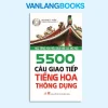 5500 Câu Giao Tiếp Tiếng Hoa Thông Dụng (Kèm CD) (2015) – Tri Thức Việt