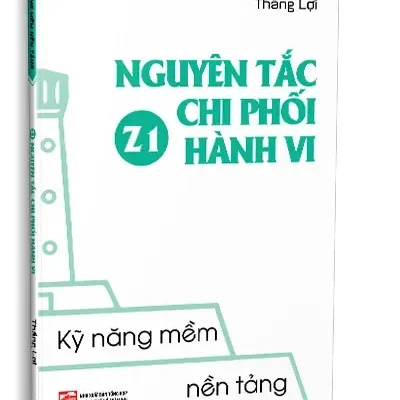 Kỹ Năng Mềm Nền Tảng – Z1 Nguyên Tắc Chi Phối Hành Vi (2023) – Thắng Lợi