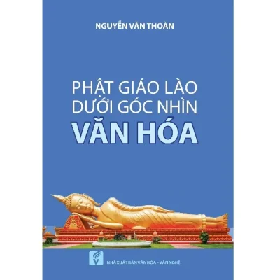 Phật Giáo Lào Dưới Góc Nhìn Văn Hóa (2020) – Nguyễn Văn Thoàn