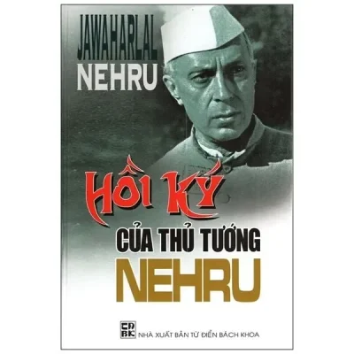 Hồi Ký Của Thủ Tướng Nehru (2006) – Jawaharlal Nehru