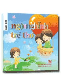 Ngộ Nghĩnh Trẻ Thơ – Anh Côi