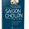 Kiến Trúc Đô Thị Và Cảnh Quan Sài Gòn – Chợ Lớn Xưa Và Nay (2020) – Nguyễn Đức Hiệp, Tim Doling, Võ Chi Mai