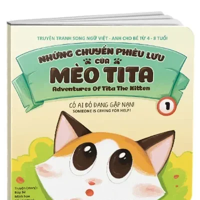 Truyện Tranh Song Ngữ Việt – Anh Cho Bé Từ 4 – 8 Tuổi Những Chuyến Phiêu Lưu Của Mèo Tita – Adventures Of Tita The Kitten – Có Ai Đó Đang Gặp Nạn! – Someone Is Crying For Help! (1) (2021) – Búp Bê, Lam