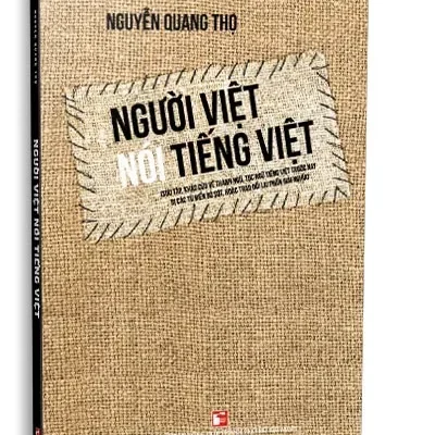 Người Việt Nói Tiếng Việt (2023) – Nguyễn Quang Thọ