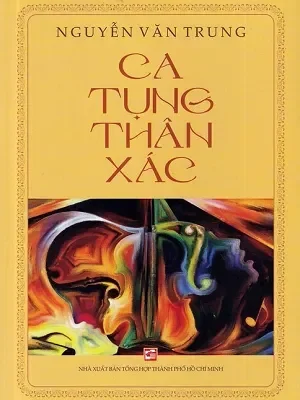 Ca Tụng Thân Xác (2021) – Nguyễn Văn Trung