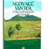 Ngôn Ngữ Văn Hóa Vùng Đất Sài Gòn Và Nam Bộ (2012) – TS. Lý Tùng Hiếu