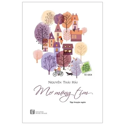 Mơ Mộng Tím – Tủ Sách Thiên Đường Không Tuổi (2019) – Nguyễn Thái Hải