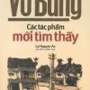 Vũ Bằng – Các Tác Phẩm Mới Tìm Thấy (2010) – Vũ Bằng
