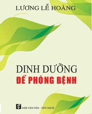 Dinh Dưỡng Để Phòng Bệnh (2013) – BS. Lương Lễ Hoàng