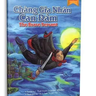 The Brave Servant – Chàng Gia Nhân Can Đảm (Song Ngữ Anh – Việt) (2014) – Suzannel I. Barchers