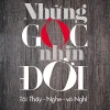 Những Góc Nhìn Đời – Tôi Thấy – Nghe – Và Nghĩ (2018) – Phan Đăng
