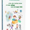 Lớn Lên Thông Minh – Kỹ Năng Sống Cho Tuổi Học Trò (2025) – Bảo Đạt – Tiến sĩ giáo dục Đại học Monash