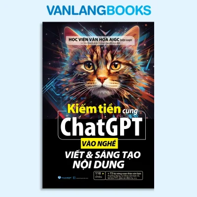 Kiếm Tiền Cùng Chatgpt – Vào Nghề Viết & Sáng Tạo Nội Dung (2024) – Học Viện Văn Họa Aigc